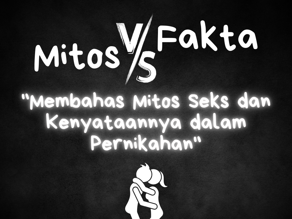 Membahas Mitos Seks dan Kenyataannya dalam Pernikahan